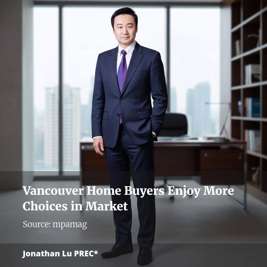 Vancouver Home Buyers Enjoy More Choices in Market